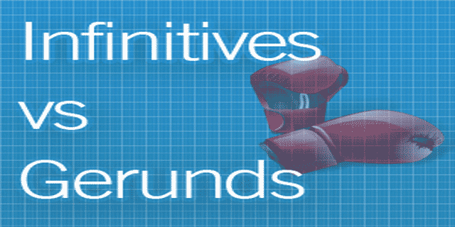 infinitives vs. gerunds